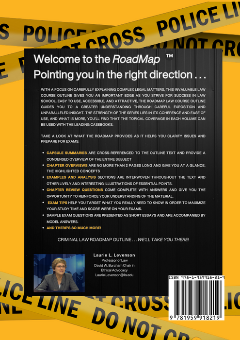 Laurie L Levenson Criminal Law Roadmap 8th Ed. 2024 ISBN: 978-1-959918-21-9 Fleming’s Fundamentals of Law. Levenson’s RoadMap for Criminal Law: is the newest, most up-to-date outline available. Is based upon the insights and teaching methods of Professor Laurie Levenson Illuminates areas of subtlety and ambiguity in criminal law. Includes analyses that help you to apply and understand criminal law. Order now lawprepare.com