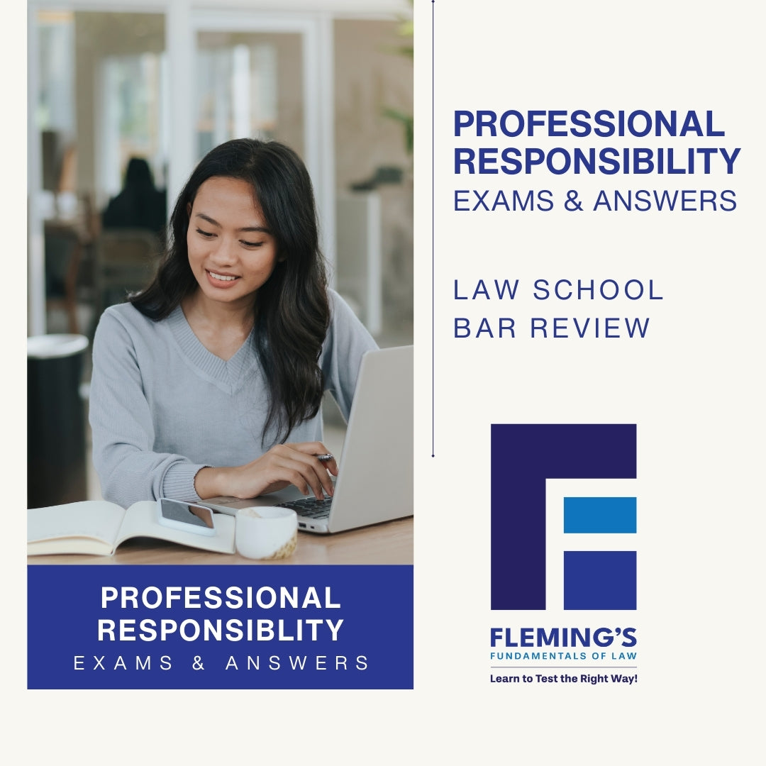 Professional Responsibility Exams and Answers